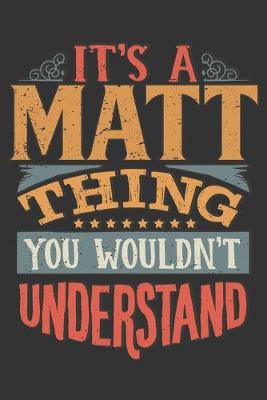 Book cover for Its A Matt Thing You Wouldnt Understand