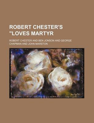 Book cover for Robert Chester's Loves Martyr