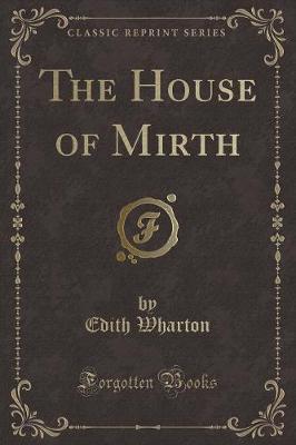 Book cover for The House of Mirth (Classic Reprint)