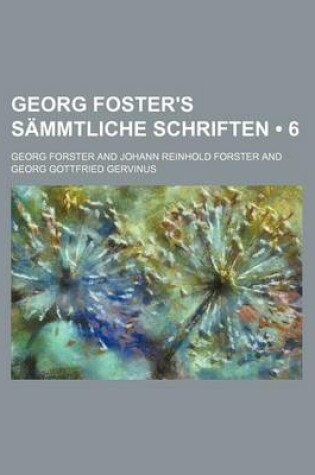 Cover of Georg Foster's Sammtliche Schriften (6)