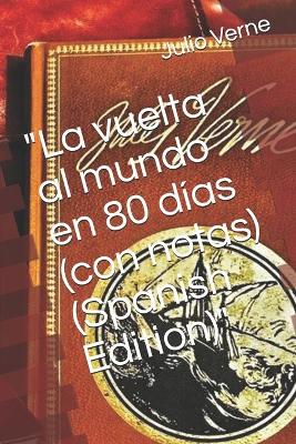 Book cover for "La vuelta al mundo en 80 días (con notas) "