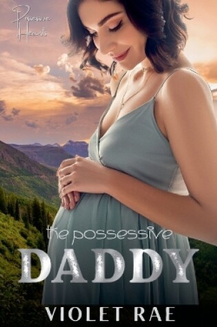 Cover of The Possessive Daddy