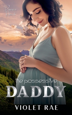 Cover of The Possessive Daddy