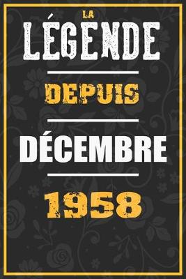 Book cover for La Legende Depuis DECEMBRE 1958