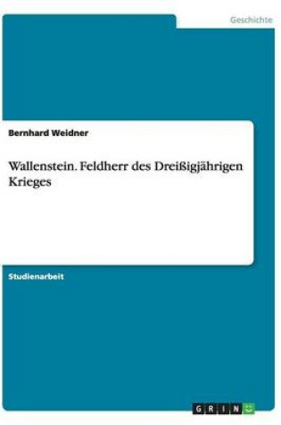 Cover of Wallenstein. Feldherr des Dreißigjährigen Krieges