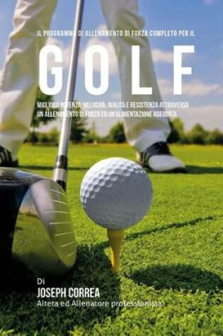 Cover of Il programma di allenamento di forza completo per il Golf