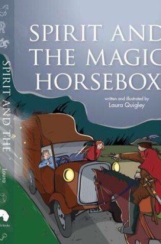 Cover of Spirit and the Magic Horsebox