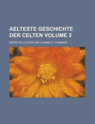 Book cover for Aelteste Geschichte Der Celten Volume 3