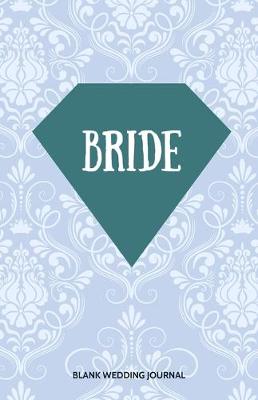Book cover for Bride Small Size Blank Journal-Wedding Planner&To-Do List-5.5"x8.5" 120 pages Book 4
