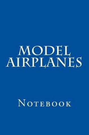 Cover of Model Airplanes