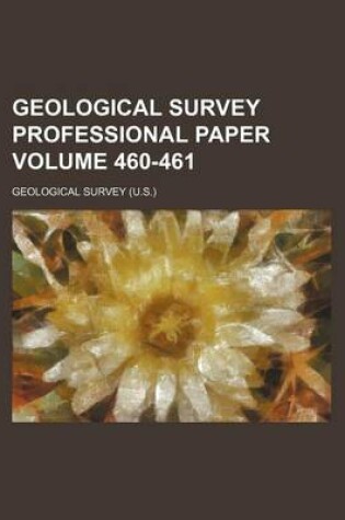 Cover of Geological Survey Professional Paper Volume 460-461