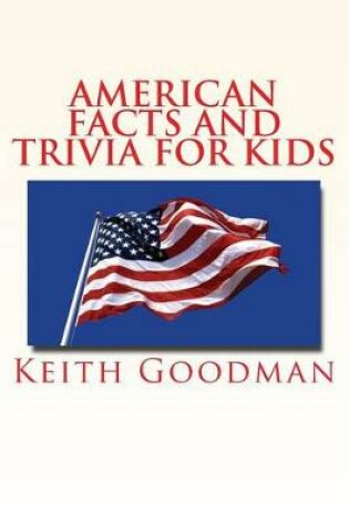 Cover of American Facts and Trivia for Kids