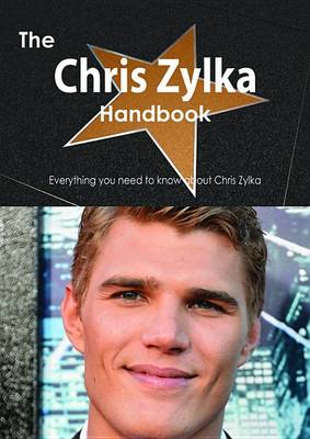 Book cover for The Chris Zylka Handbook - Everything You Need to Know about Chris Zylka