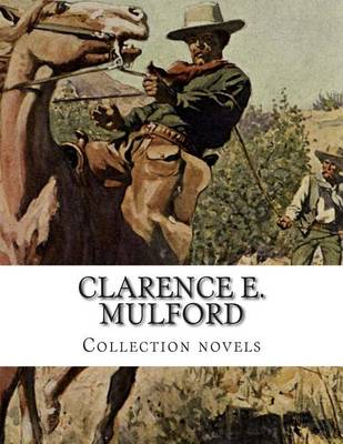 Book cover for Clarence E. Mulford, Collection novels