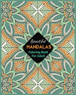 Book cover for Beautiful MANDALAS Coloring Book For Adult