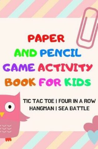 Cover of Paper And Pencil Game Activity Book For Kids