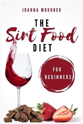 Cover of The Sirt Food Diet for Beginners