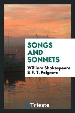 Cover of Songs and Sonnets. Edited by F.T. Palgrave