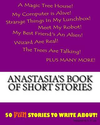 Book cover for Anastasia's Book Of Short Stories