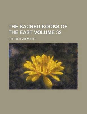 Book cover for The Sacred Books of the East Volume 32