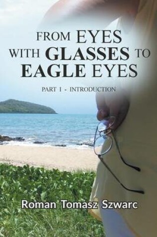 Cover of From Eyes with Glasses to Eagle Eyes