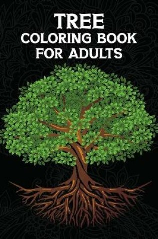 Cover of Tree Coloring Book For Adults