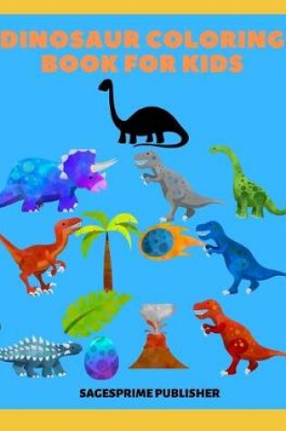 Cover of Dinosaur Coloring Book For Kids