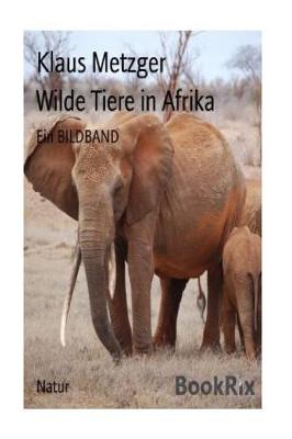 Book cover for Wilde Tiere in Afrika