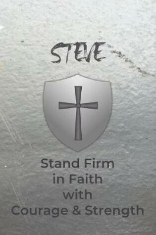 Cover of Steve Stand Firm in Faith with Courage & Strength