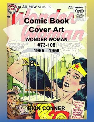 Book cover for Comic Book Cover Art WONDER WOMAN #73-108 1955 - 1959