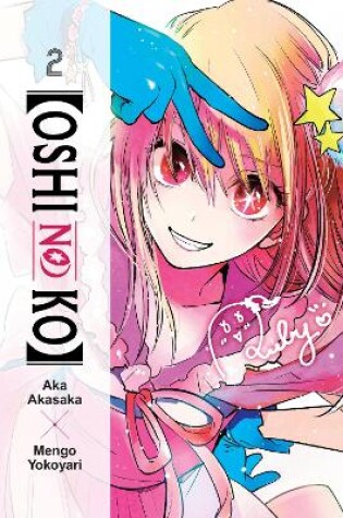 Cover of [Oshi No Ko], Vol. 2