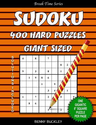 Cover of Sudoku 400 Hard Puzzles Giant Sized. One Gigantic 8" Square Puzzle Per Page. Solutions Included