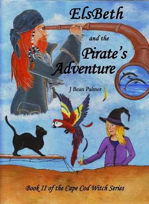 Book cover for Elsbeth and the Pirate's Adventure, Book II of the Cape Cod Witch Series