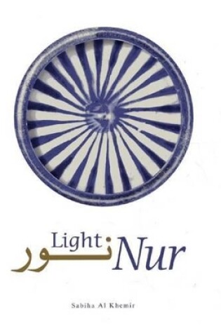 Cover of Nur: Light in Art and Science from the Islamic World