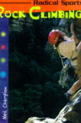 Cover of Radical Sports Rock Climbing