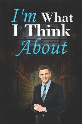 Book cover for I'm what I think about