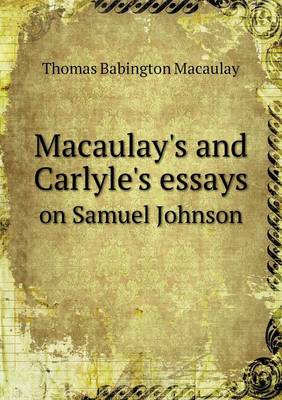 Book cover for Macaulay's and Carlyle's Essays on Samuel Johnson