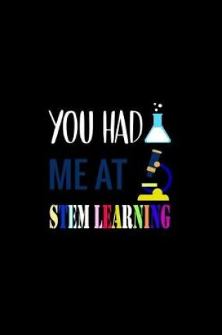 Cover of You Had Me At Stem Learning