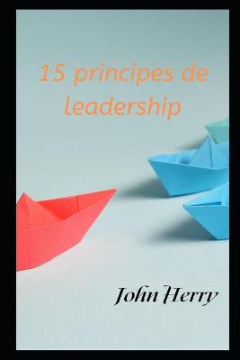Book cover for 15 principes de leadership