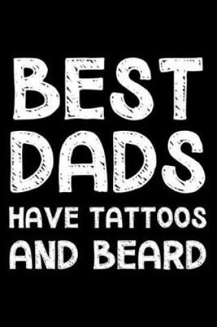 Cover of Best dads have tattoos and beard