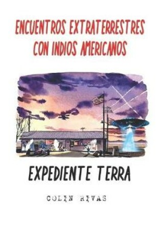 Cover of Encuentros Extraterrestres Con Indios Americanos