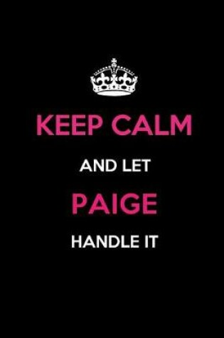 Cover of Keep Calm and Let Paige Handle It