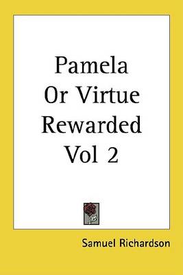 Book cover for Pamela or Virtue Rewarded Vol 2