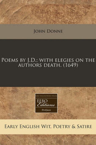 Cover of Poems by J.D.; With Elegies on the Authors Death. (1649)