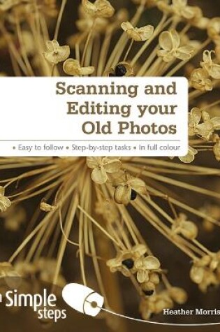 Cover of Scanning and Editing your Old Photos in Simple Steps