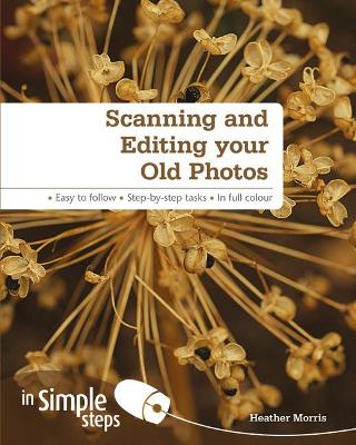 Book cover for Scanning and Editing your Old Photos in Simple Steps