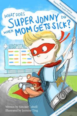 Book cover for What Does Super Jonny Do When Mom Gets Sick? (U.S. version)