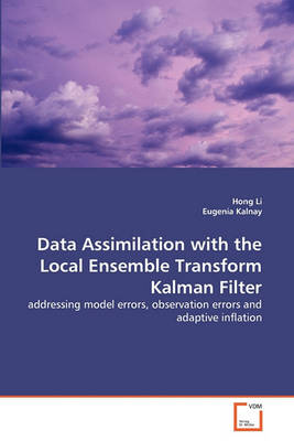 Book cover for Data Assimilation with the Local Ensemble Transform Kalman Filter