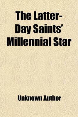 Book cover for The Latter-Day Saints' Millennial Star Volume 70