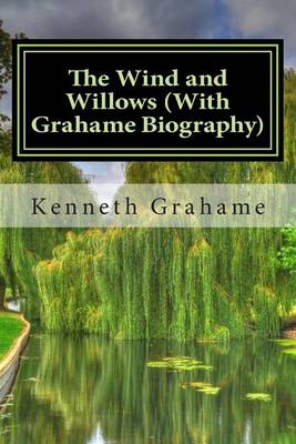 Book cover for The Wind and Willows (With Grahame Biography)